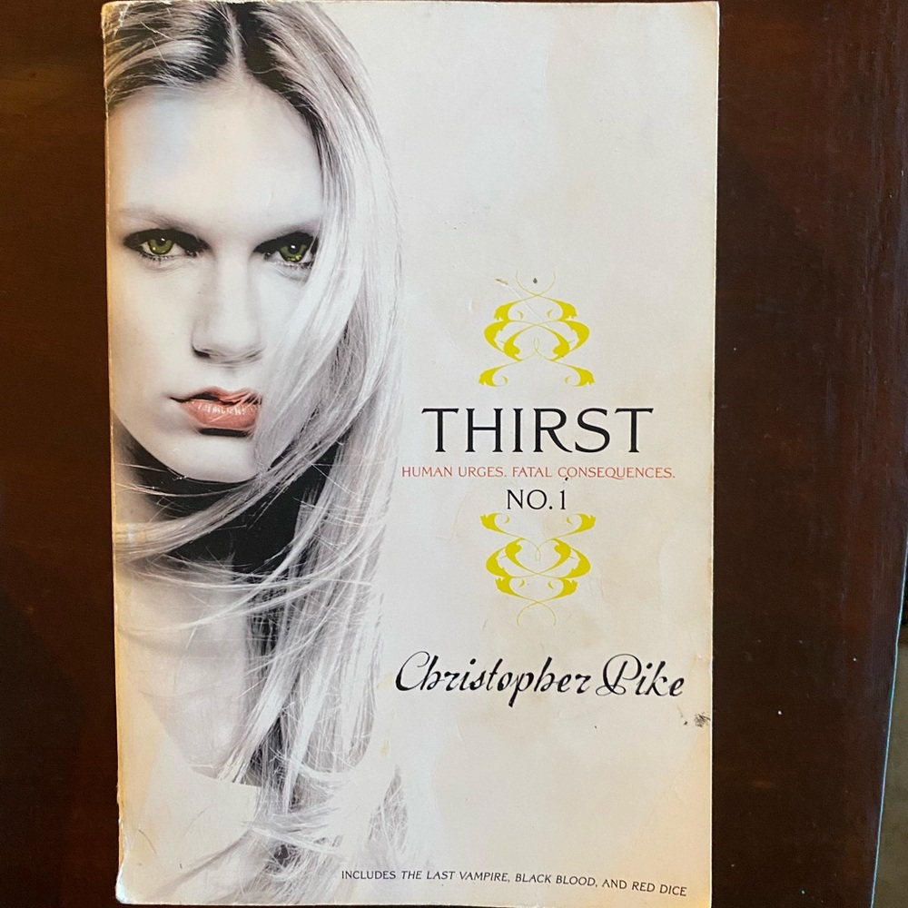 Christopher Pike Thirst No 1: The Last Vampire, Black Blood, Red Dice